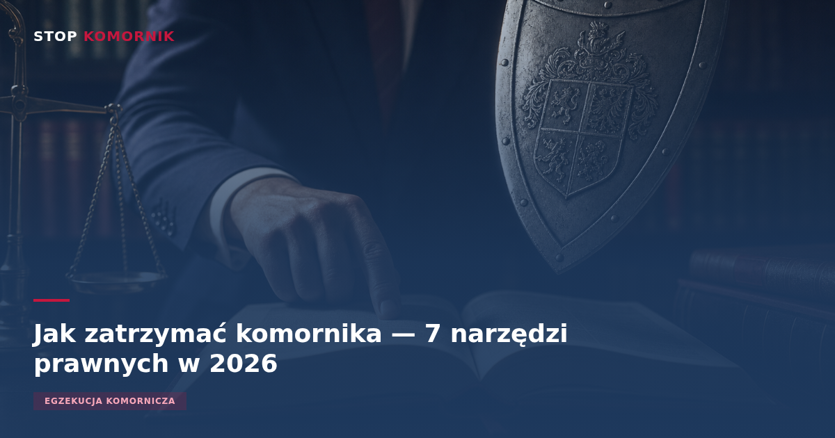 7 narzędzi prawnych zatrzymania komornika — księga prawnicza i tarcza